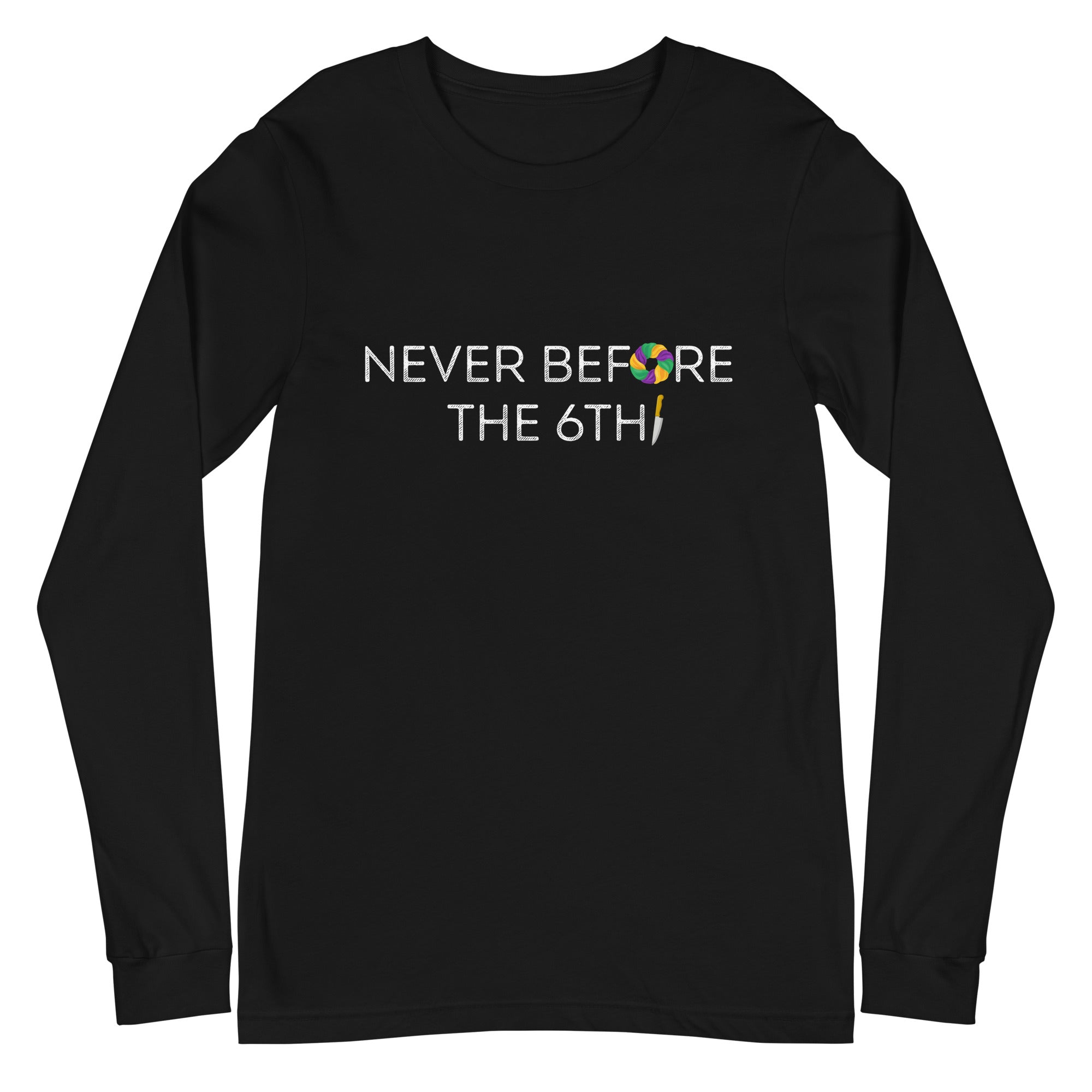 Never before the 6th