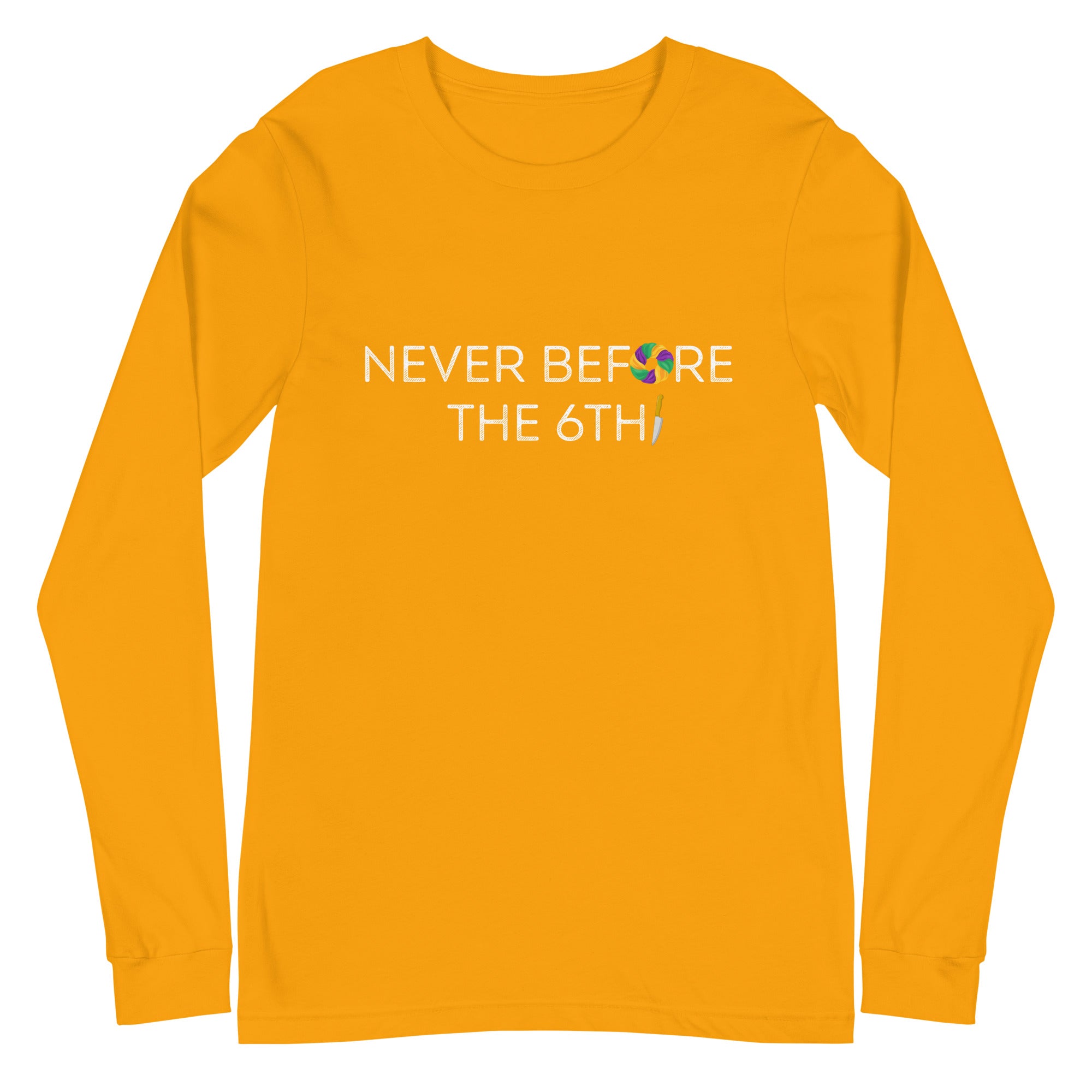 Never before the 6th